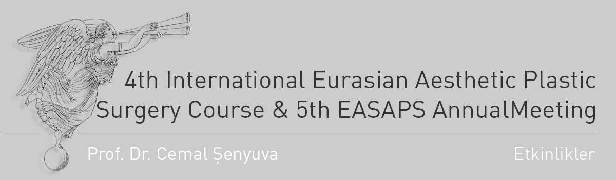 4th International Eurasian Aesthetic Plastic Surgery Course &amp; 5th EASAPS AnnualMeeting 2012