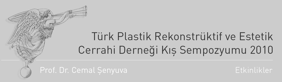 Türk Plastik Rekonstrüktif ve Estetik Cerrahi Derneği Kış Sempozyumu 2010